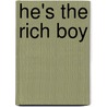 He's the Rich Boy by Lisa Jackson