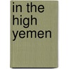 In The High Yemen by Hugh Scott