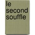 Le second souffle