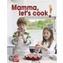 Mamma, Let's Cook