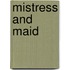 Mistress and Maid