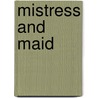 Mistress and Maid door Dinah Maria Mulock Craik