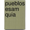 Pueblos Esam Quia door Long