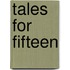 Tales For Fifteen