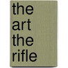 The Art the Rifle door Jeff Cooper