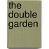 The Double Garden