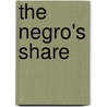 The Negro's Share door Richard Sterner