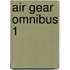 Air Gear Omnibus 1