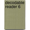 Decodable Reader 6 by Sullivan