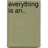 Everything Is An.. door Kevin Avery