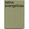 Latina Evangelicas door Zaida Maldonado Perez