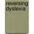 Reversing Dyslexia