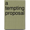 A Tempting Proposal by Sherelle Green