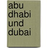Abu Dhabi und Dubai door Rüdiger Neukäter