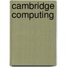 Cambridge Computing door Prof Haroon Ahmed
