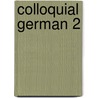 Colloquial German 2 door Carolyn Batstone