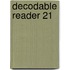Decodable Reader 21