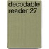 Decodable Reader 27