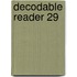 Decodable Reader 29
