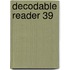 Decodable Reader 39