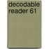 Decodable Reader 61
