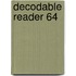 Decodable Reader 64