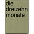 Die dreizehn Monate