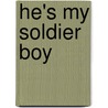 He's My Soldier Boy door Lisa Jackson