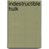 Indestructible Hulk door Mark Waid