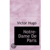 Notre-Dame de Paris door Victor Hugo