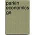 Parkin Economics Ge