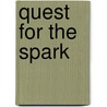Quest for the Spark door Thomas E. Sniegoski