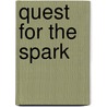 Quest for the Spark by Thomas E. Sniegoski