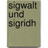 Sigwalt und Sigridh