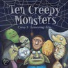 Ten Creepy Monsters by Carey F. Armstrong-Ellis