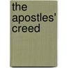 The Apostles' Creed by Theodor Zahn