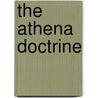 The Athena Doctrine door Michael D'Antonio