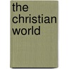 The Christian World door American And Foreign Christian Union