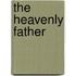 The Heavenly Father