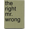 The Right Mr. Wrong door Natalie Anderson