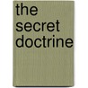 The Secret Doctrine door Helene Petrovna Blavatsky