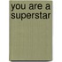 You are a Superstar