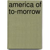 America of To-Morrow door Félix Klein