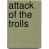 Attack of the Trolls door Tommy Donbavand