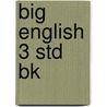 Big English 3 Std Bk door Pearson