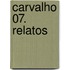 Carvalho 07. Relatos