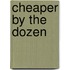 Cheaper by the Dozen