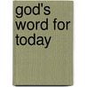 God's Word for Today by Concordia Publishing House