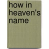 How in Heaven's Name by Cho Chongnae