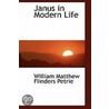 Janus In Modern Life door William Matthew Flinders Petrie
